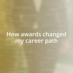 How awards changed my career path