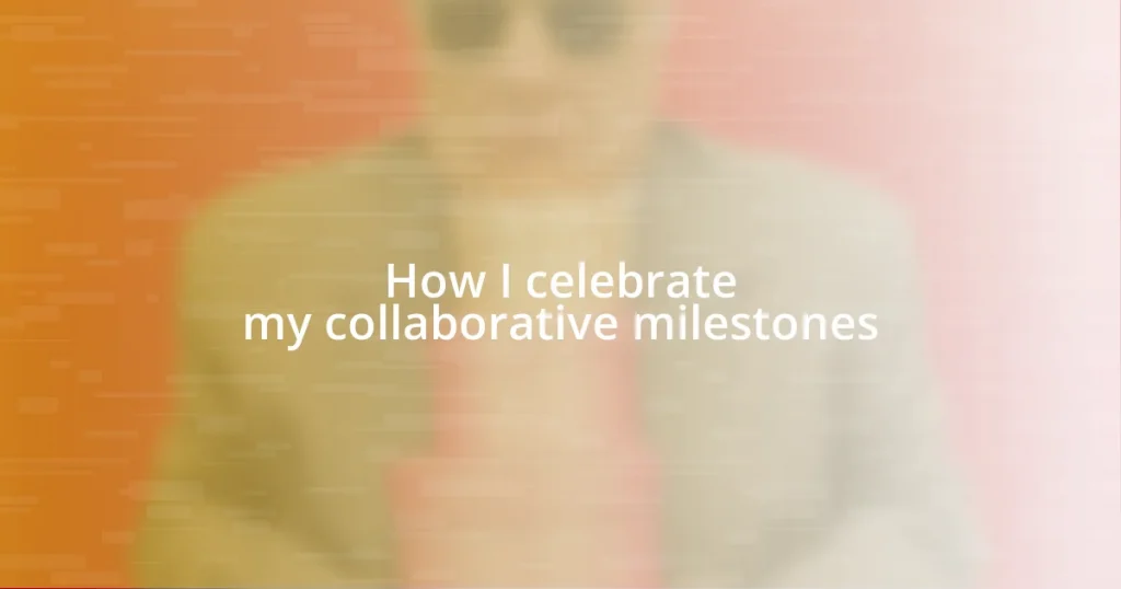 How I celebrate my collaborative milestones