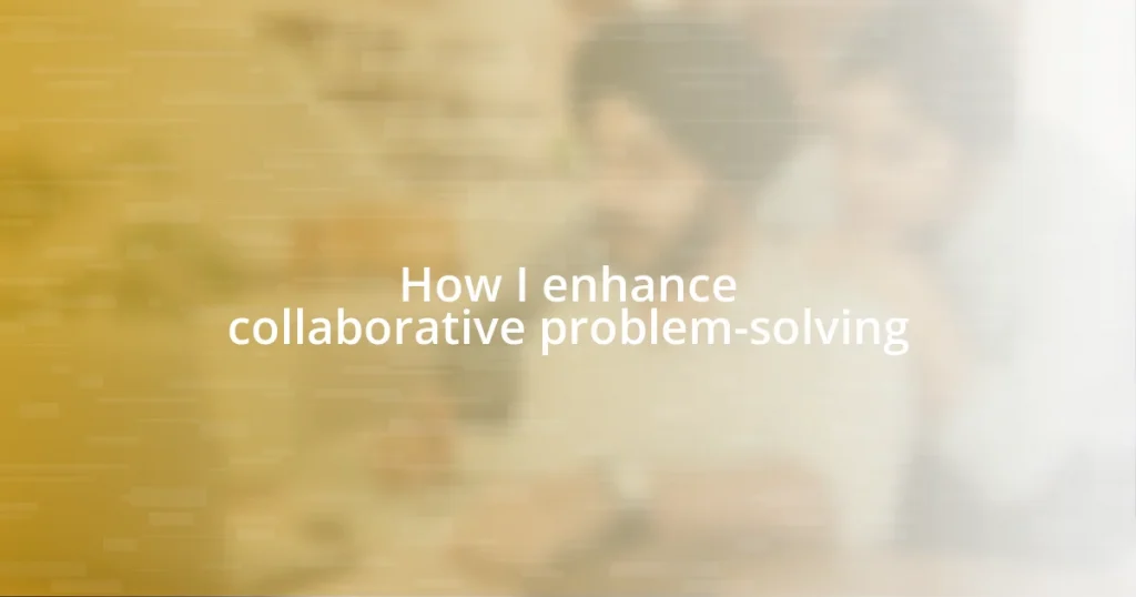 How I enhance collaborative problem-solving