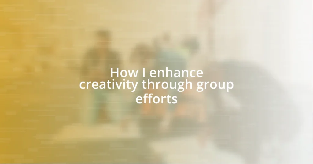 How I enhance creativity through group efforts