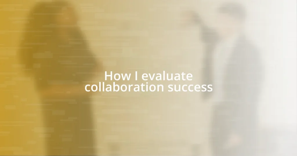 How I evaluate collaboration success