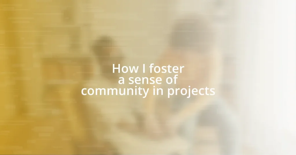 How I foster a sense of community in projects