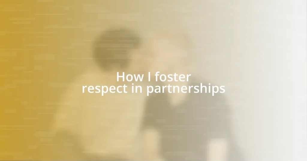 How I foster respect in partnerships