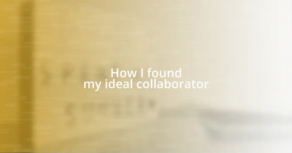 How I found my ideal collaborator