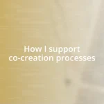 How I support co-creation processes