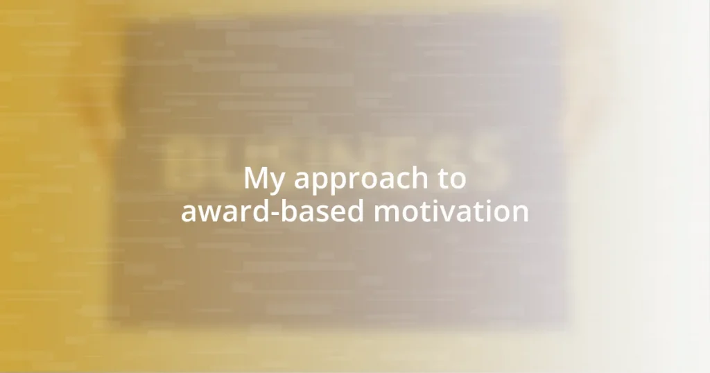 My approach to award-based motivation