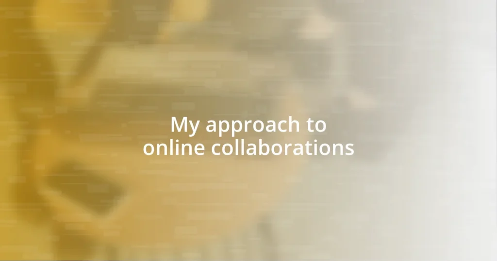 My approach to online collaborations