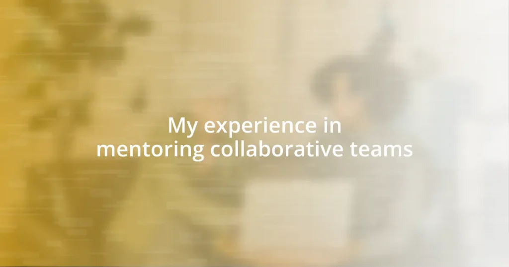 My experience in mentoring collaborative teams