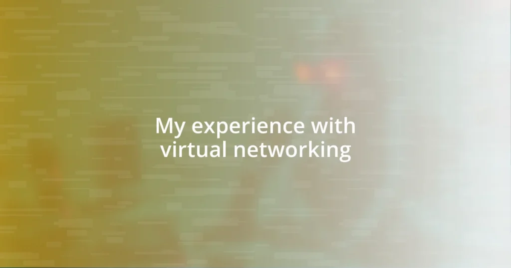 My experience with virtual networking