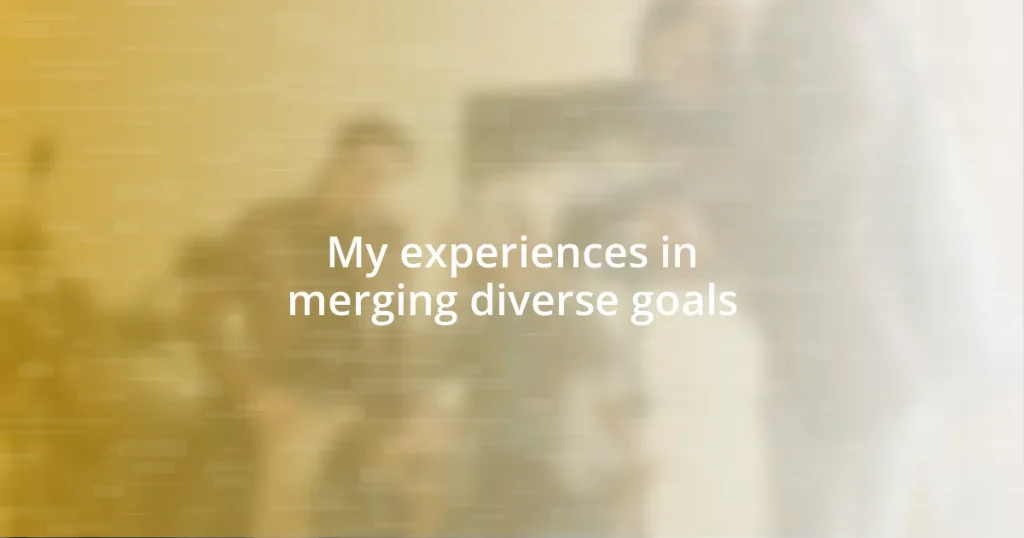 My experiences in merging diverse goals