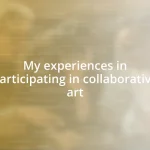 My experiences in participating in collaborative art