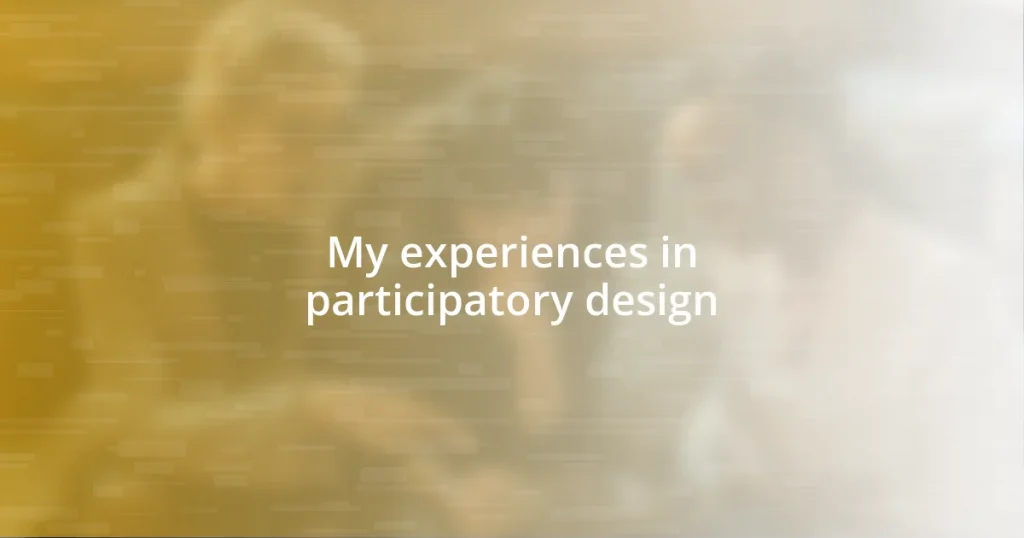 My experiences in participatory design