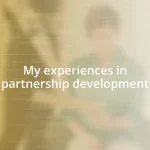 My experiences in partnership development