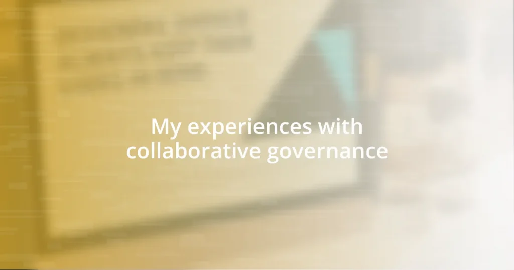 My experiences with collaborative governance