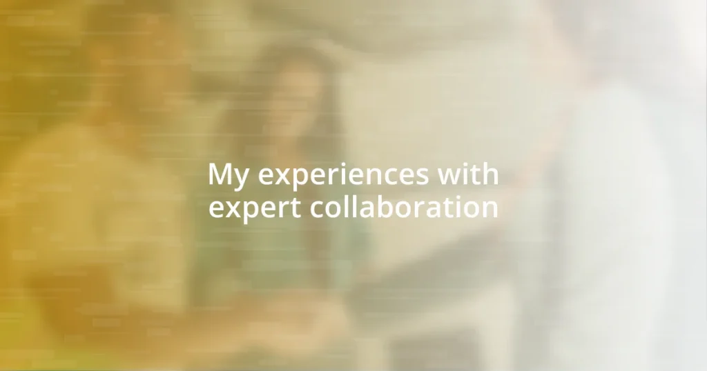 My experiences with expert collaboration