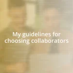 My guidelines for choosing collaborators