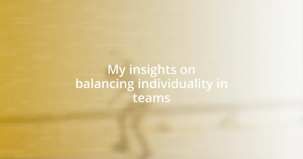 My insights on balancing individuality in teams