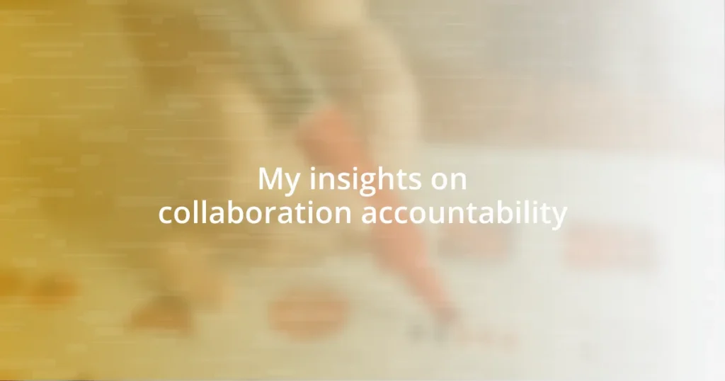 My insights on collaboration accountability