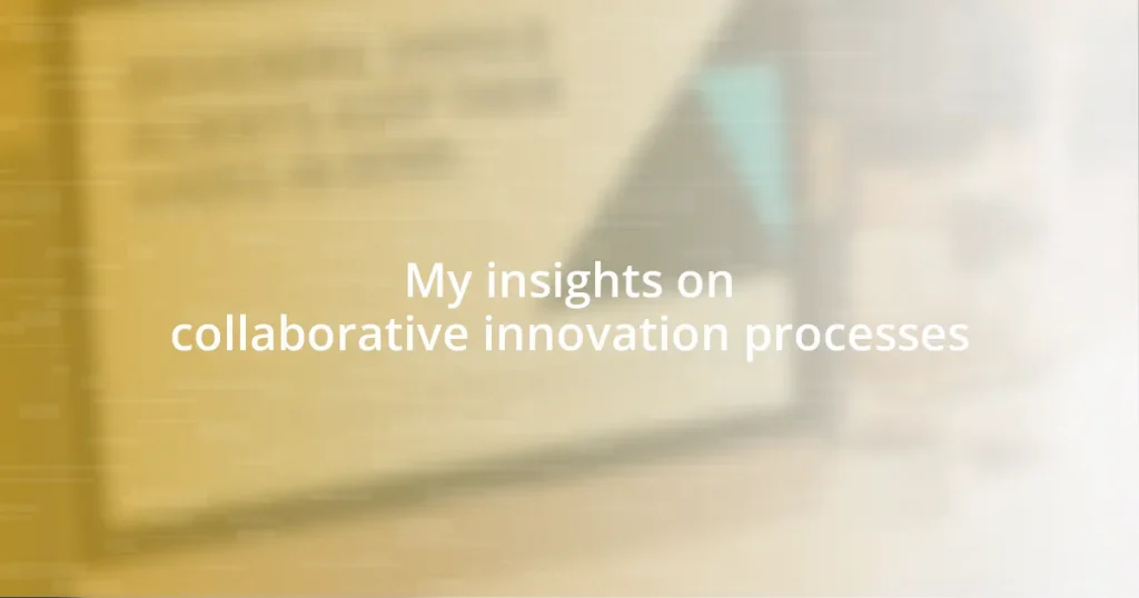 My insights on collaborative innovation processes