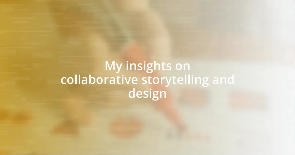 My insights on collaborative storytelling and design