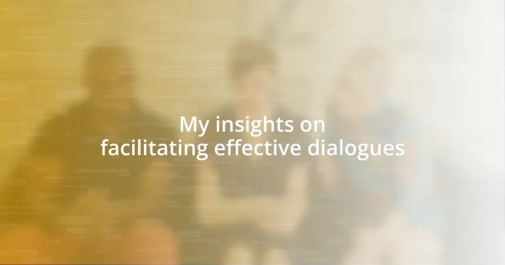 My insights on facilitating effective dialogues