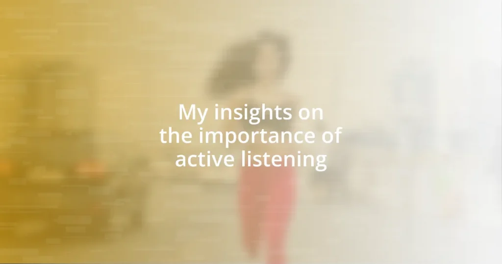 My insights on the importance of active listening