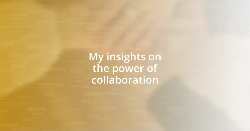 My insights on the power of collaboration