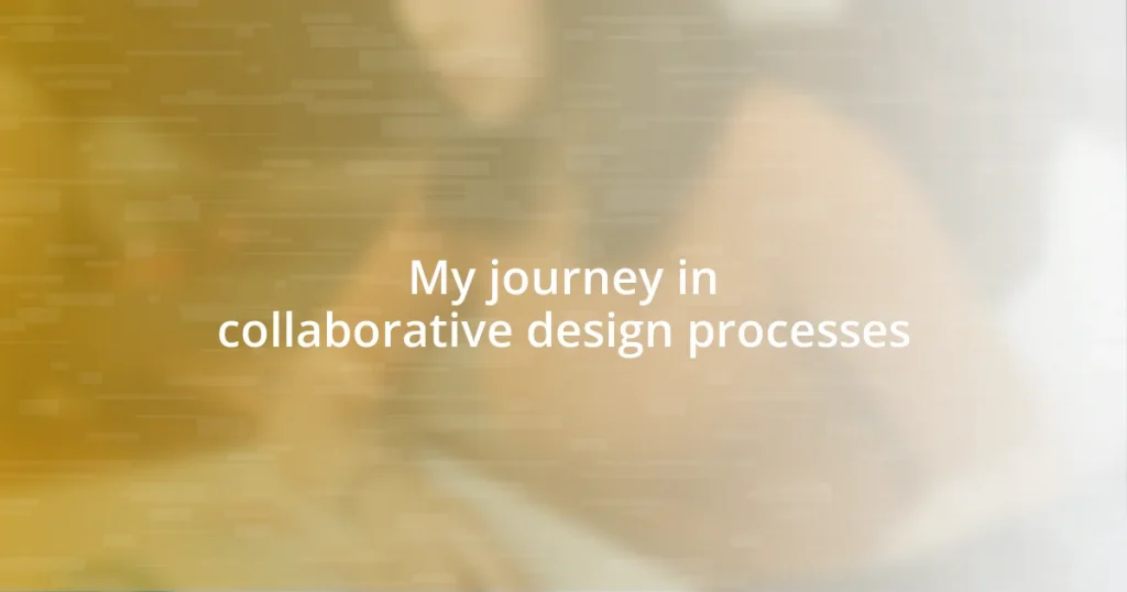 My journey in collaborative design processes