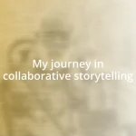 My journey in collaborative storytelling