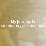 My journey in community partnerships