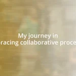 My journey in embracing collaborative processes