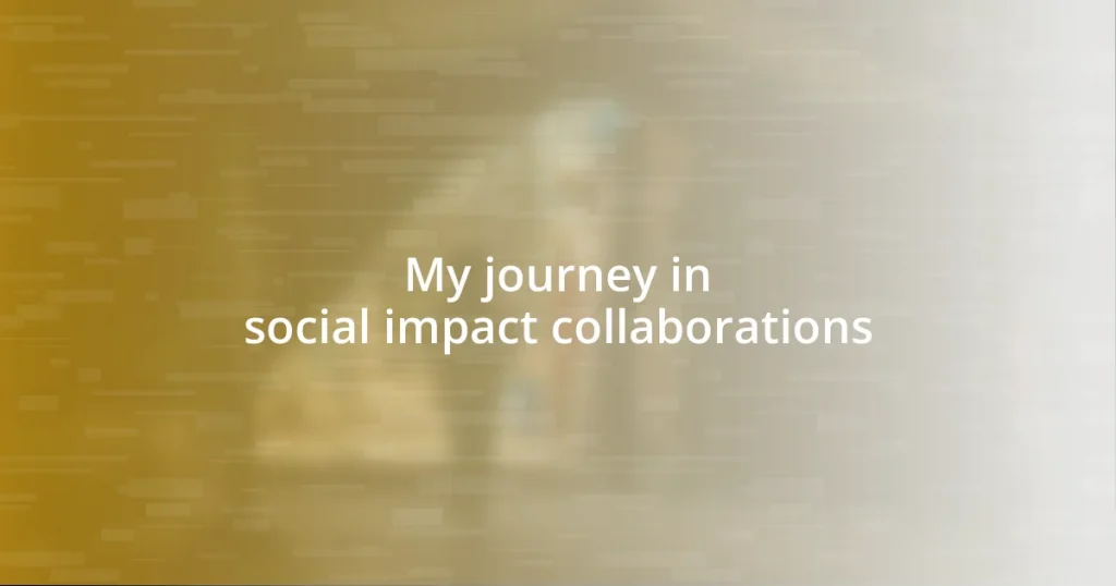 My journey in social impact collaborations