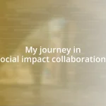 My journey in social impact collaborations