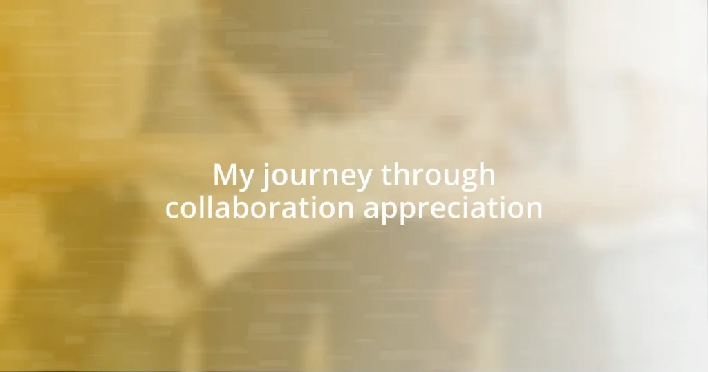 My journey through collaboration appreciation