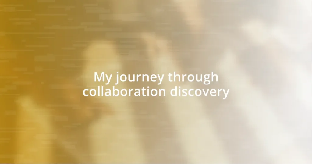 My journey through collaboration discovery