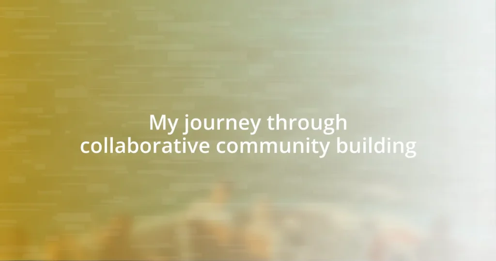 My journey through collaborative community building