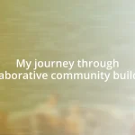 My journey through collaborative community building