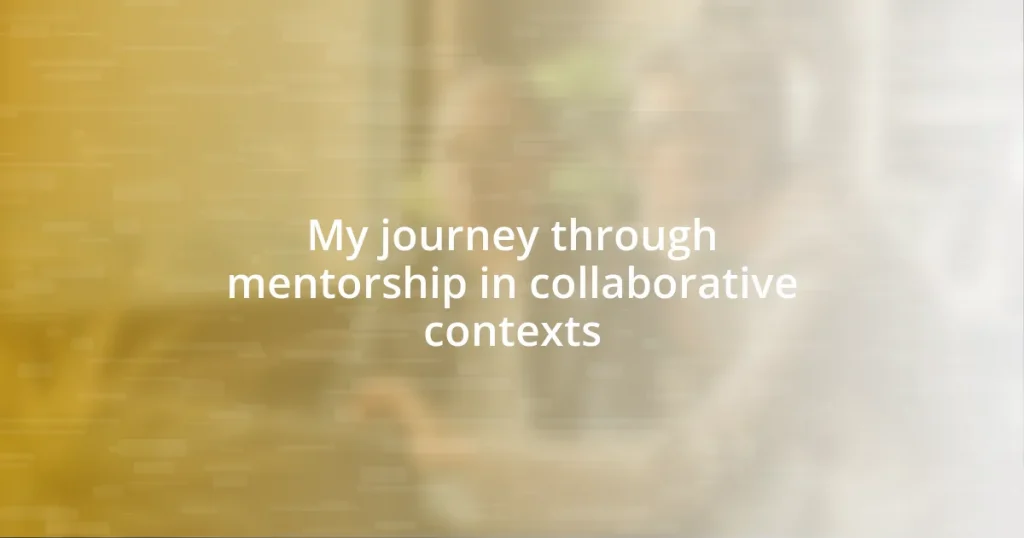 My journey through mentorship in collaborative contexts