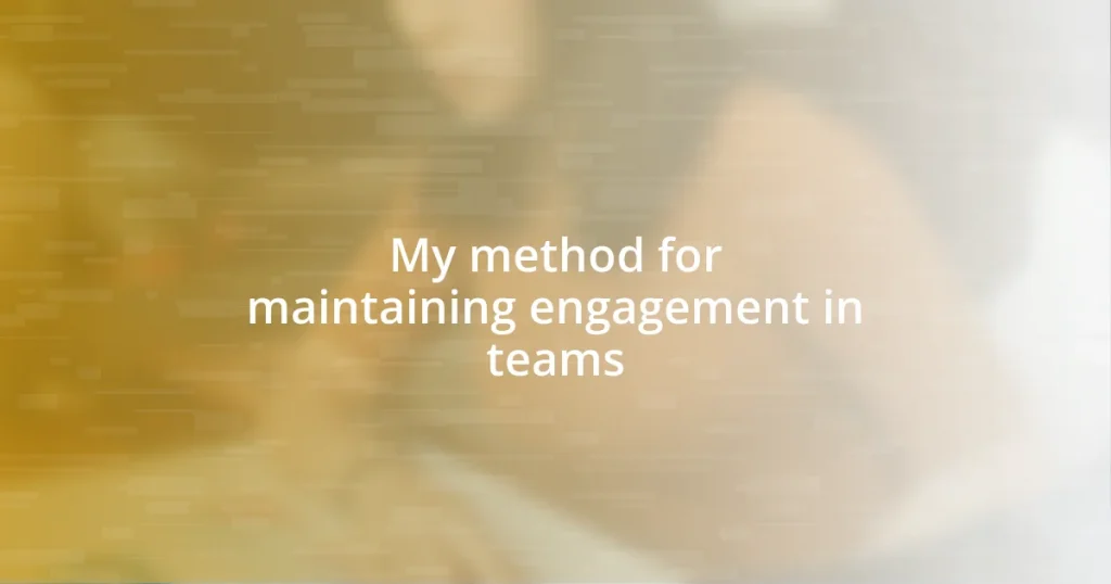 My method for maintaining engagement in teams