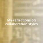 My reflections on collaboration styles