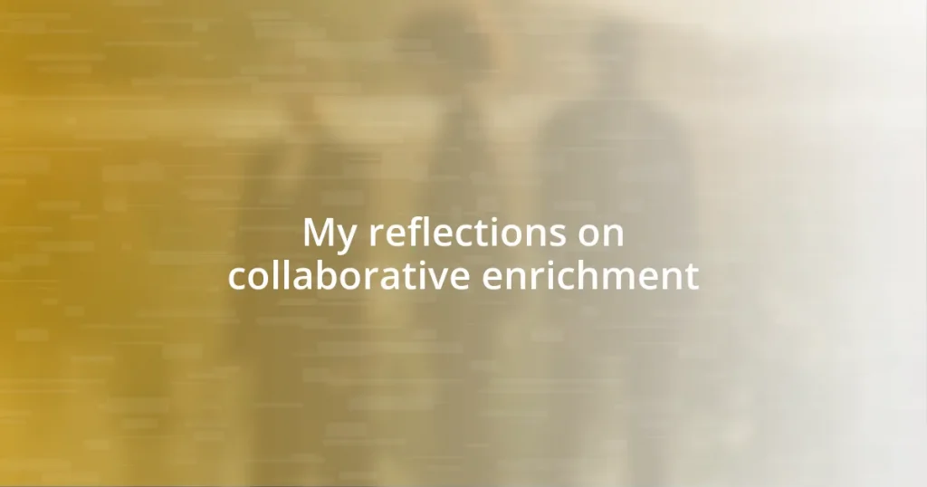 My reflections on collaborative enrichment