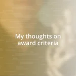 My thoughts on award criteria