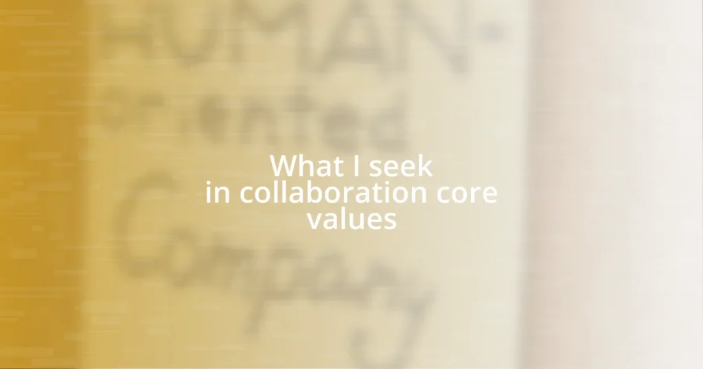 What I seek in collaboration core values