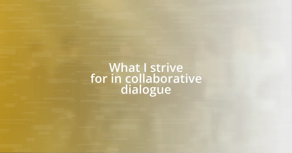 What I strive for in collaborative dialogue