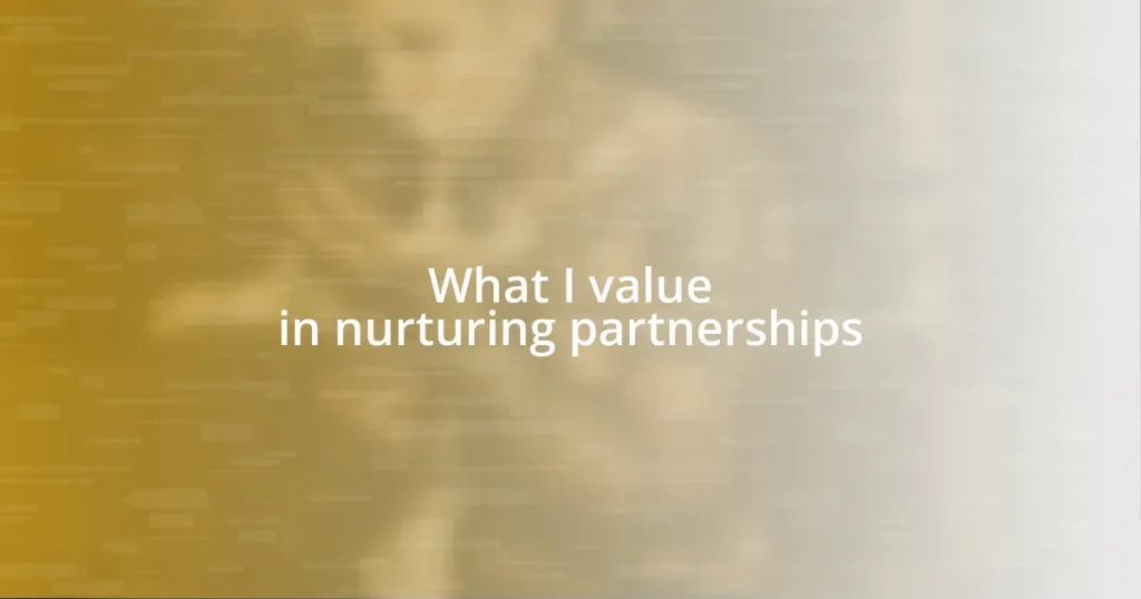 What I value in nurturing partnerships