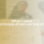 What I value in principle-driven partnerships