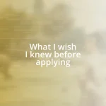 What I wish I knew before applying