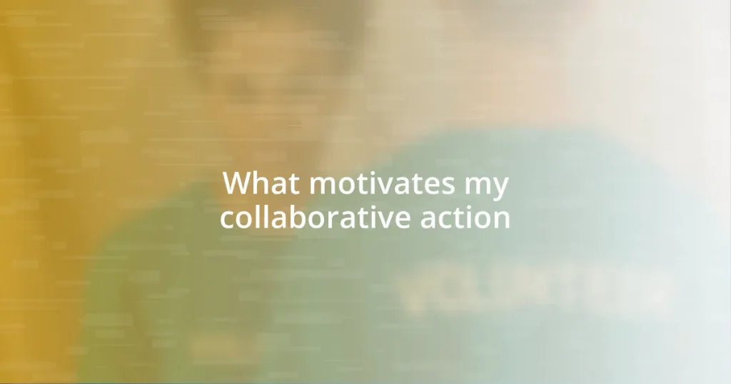 What motivates my collaborative action