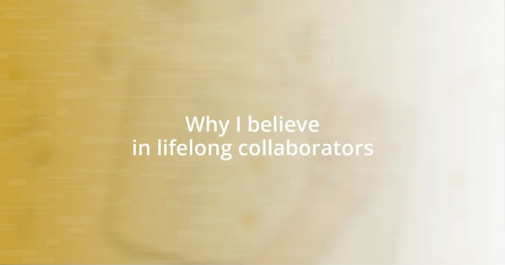 Why I believe in lifelong collaborators