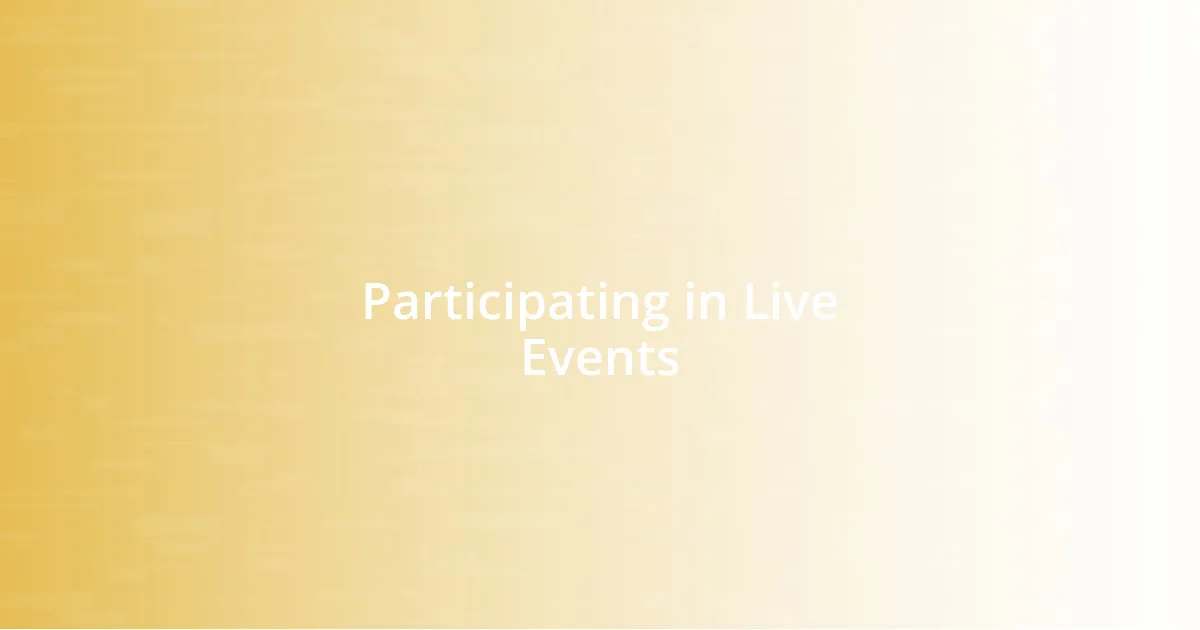Participating in Live Events
